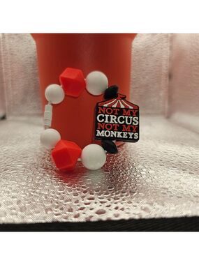 Silicone Tumbler Charms "Not My Circus, Not My Monkey" Red, White & Black